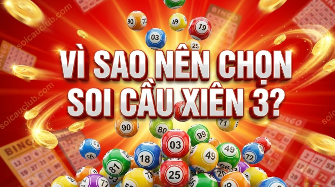 Vì Sao Nên Chọn Soi Cầu Xiên 3?