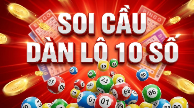 Soi Cầu Dàn Lô 10 Số