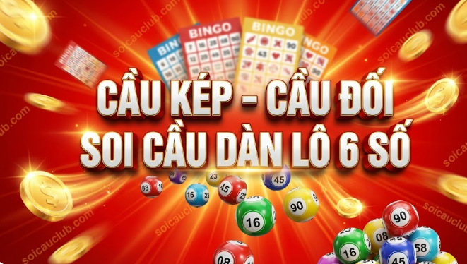 Cầu Kép – Cầu Đối Soi Cầu Dàn Lô 6 Số